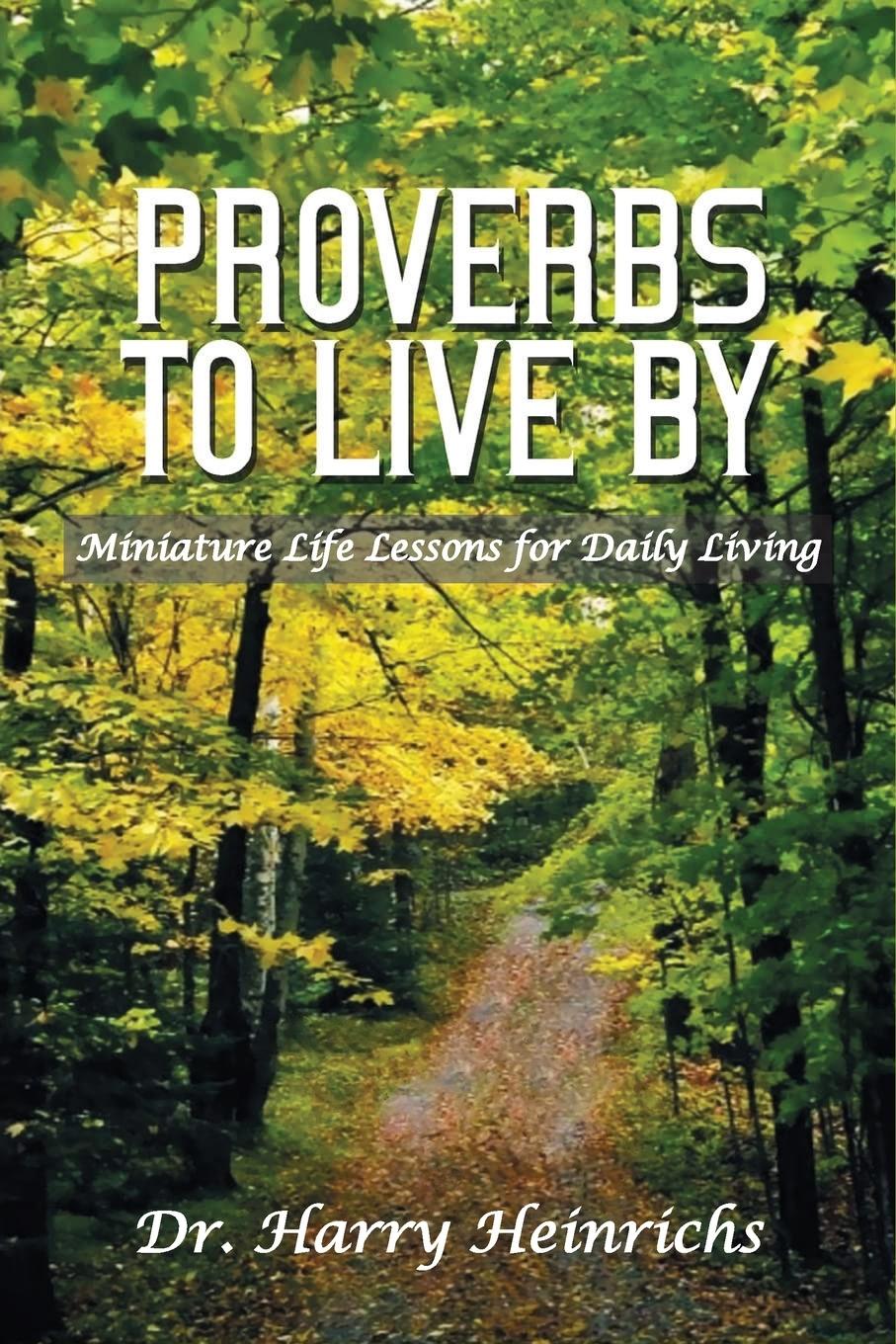 Knjiga Proverbs To Live By Dr. Harry Heinrichs