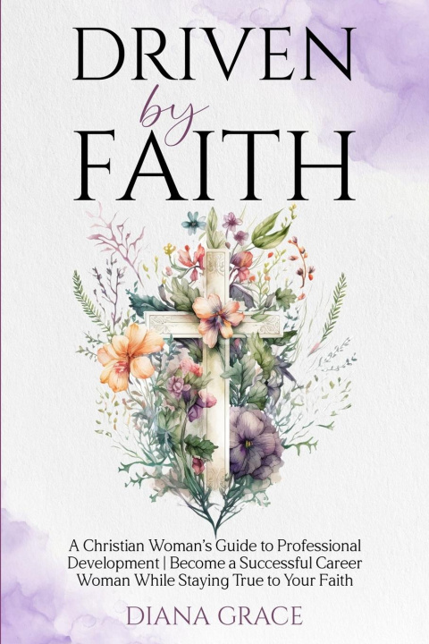 Book Driven By Faith Diana Grace
