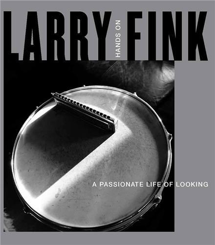 Kniha Larry Fink: Hands On / A Passionate Life of Looking /anglais FINK LARRY
