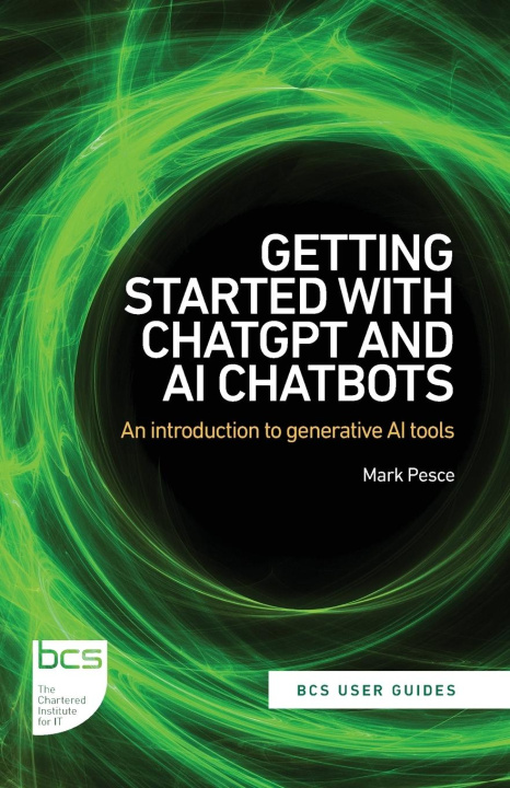 Книга Getting Started with ChatGPT and AI Chatbots Mark Pesce