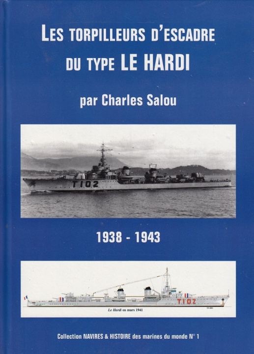 Kniha Les Torpilleurs d'Escadre du Type le HARDI Charles SALOU