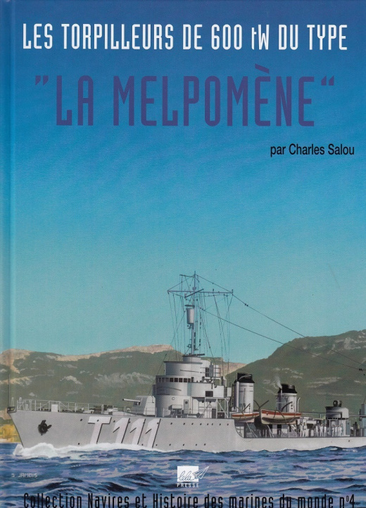 Kniha Les Torpilleurs de 600tw du type La MELPOMENE Charles SALOU