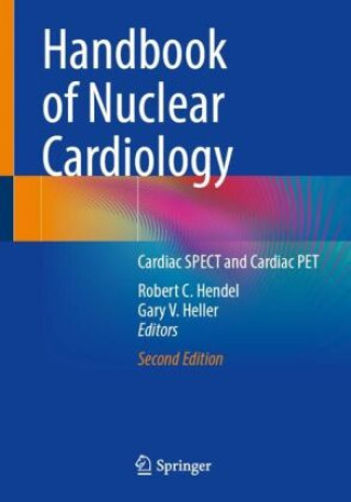 Knjiga Handbook of Nuclear Cardiology Robert C. Hendel