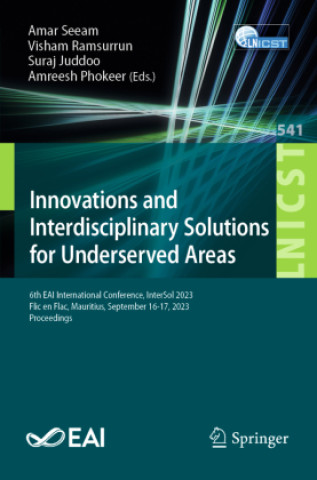 Книга Innovations and Interdisciplinary Solutions for Underserved Areas Amar Seeam