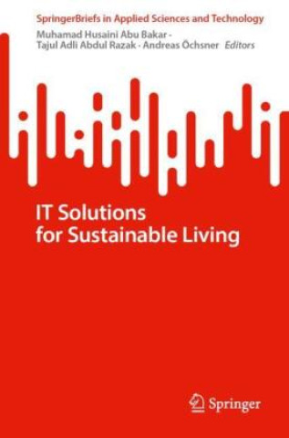 Könyv IT Solutions for Sustainable Living Muhamad Husaini Abu Bakar