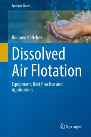 Knjiga Dissolved Air Flotation Roumen Kaltchev
