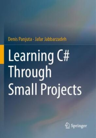 Book Learning C# by Small Projects Denis Panjuta