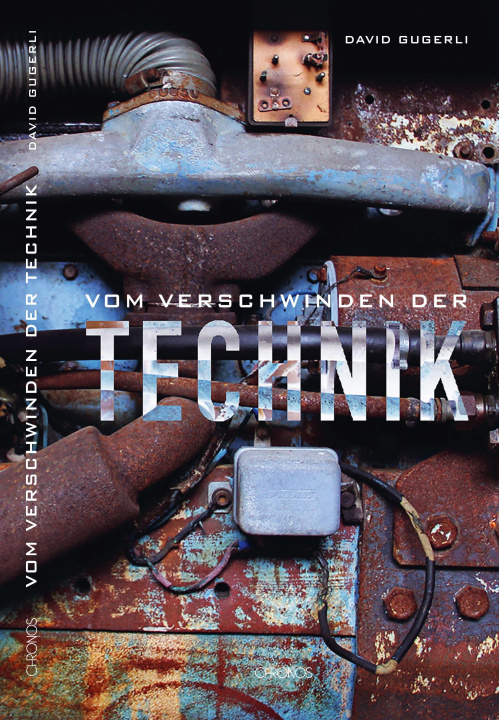 Buch Vom Verschwinden der Technik David Gugerli