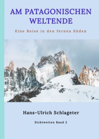 Книга Am patagonischen Weltende Hans-Ulrich Schlageter
