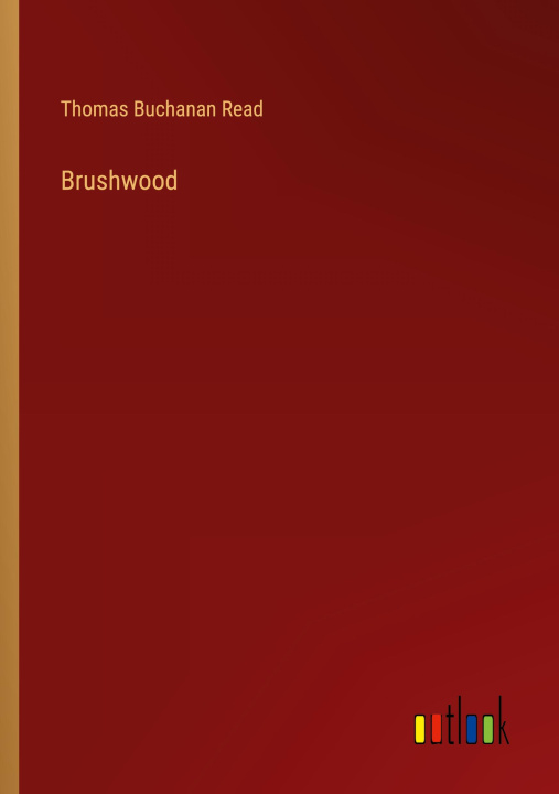 Knjiga Brushwood Thomas Buchanan Read