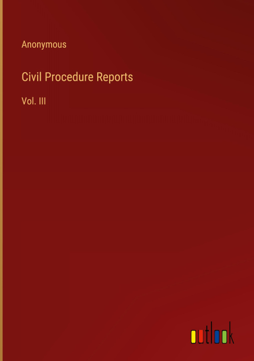 Knjiga Civil Procedure Reports Anonymous