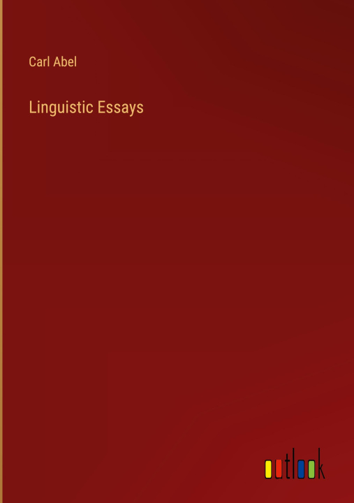 Knjiga Linguistic Essays Carl Abel