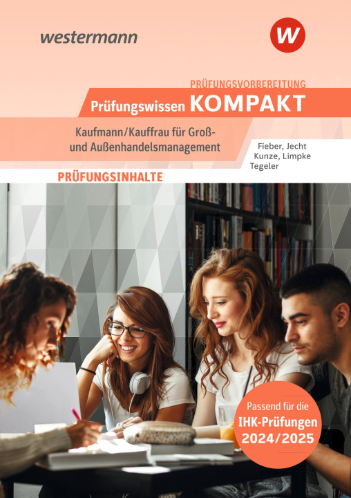 Kniha Prüfungsvorbereitung Prüfungswissen KOMPAKT - Kaufmann/Kauffrau für Groß- und Außenhandelsmanagement Marcel Kunze