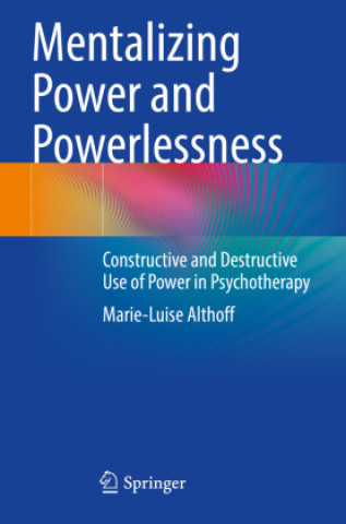 Kniha Mentalizing Power and Powerlessness Marie-Luise Althoff
