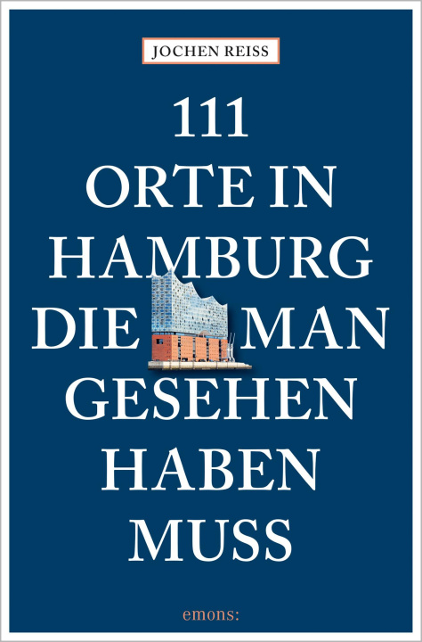 Könyv 111 Orte in Hamburg, die man gesehen haben muss 