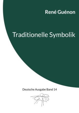 Knjiga Traditionelle Symbolik René Guénon