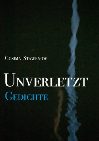 Knjiga Unverletzt Cosima Stawenow