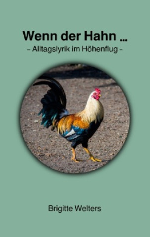Knjiga Wenn der Hahn... Brigitte Welters