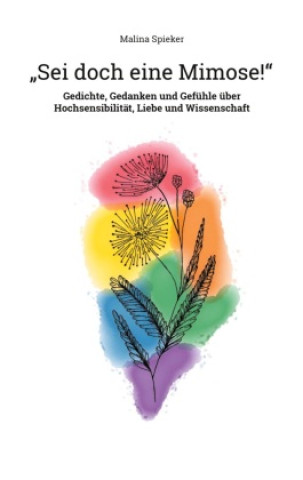 Knjiga "Sei doch eine Mimose!" Malina Spieker