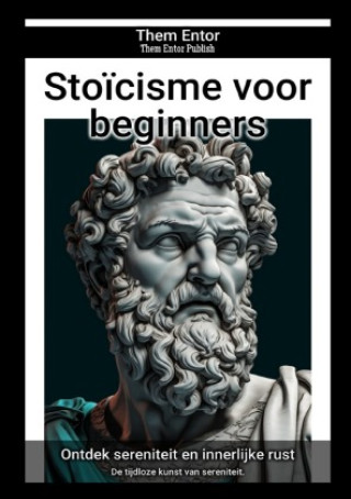 Kniha Stoïcisme voor beginners Them Entor
