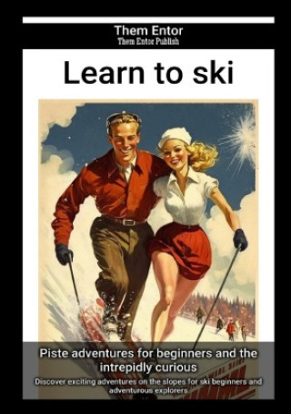 Knjiga Learn to ski Them Entor