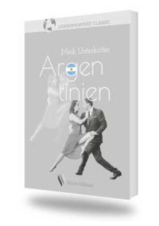 Knjiga Argentinien Meik Unterkötter