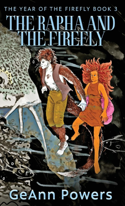 Knjiga The Rapha And The Firefly GeAnn Powers