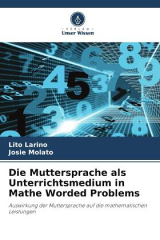 Knjiga Die Muttersprache als Unterrichtsmedium in Mathe Worded Problems Josie Molato