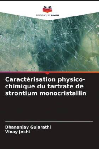 Kniha Caractérisation physico-chimique du tartrate de strontium monocristallin Vinay Joshi
