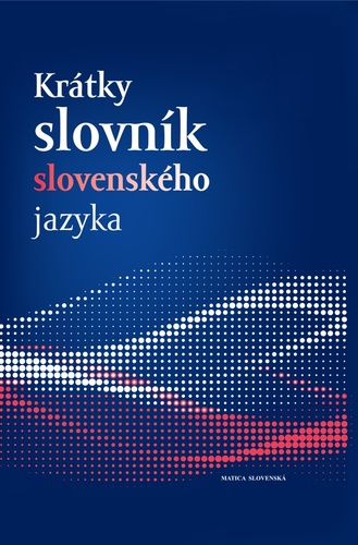 Kniha Krátky slovník slovenského jazyka autorov Kolektív