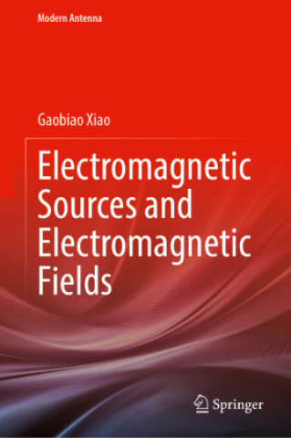 Kniha Electromagnetic Sources and Electromagnetic Fields Gaobiao Xiao