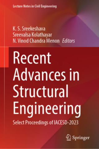 Knjiga Recent Advances in Structural Engineering K. S. Sreekeshava