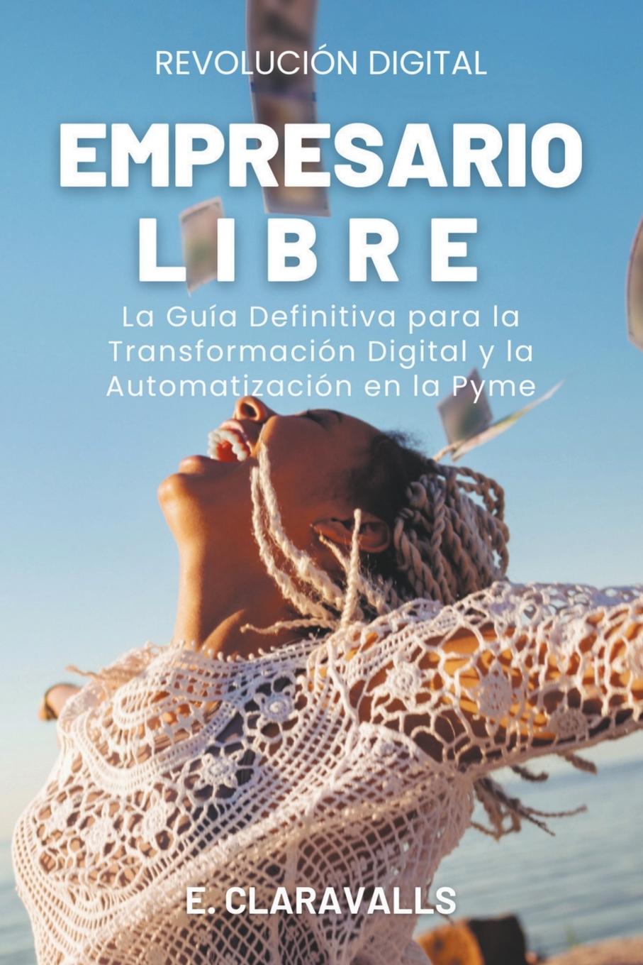 Libro Empresario Libre Esther Claravalls