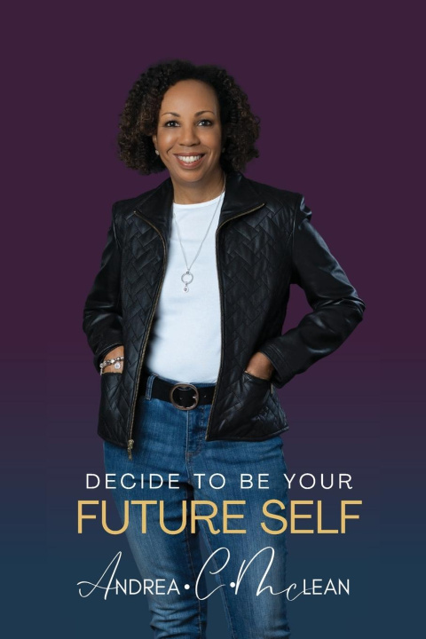 Knjiga Decide To Be Your Future Self Andrea C. McLean