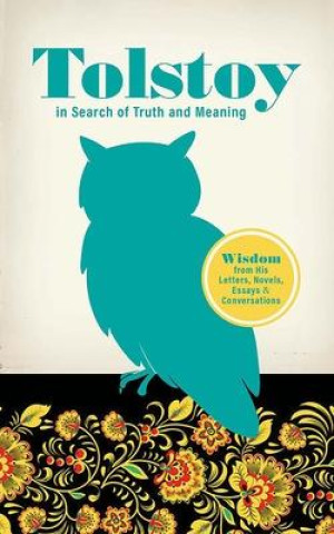 Книга Tolstoy in Search of Truth and Meaning Bob Blaisdell