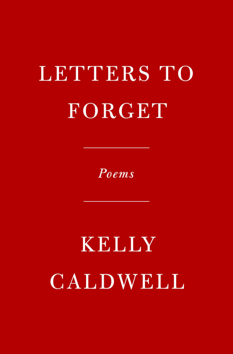 Knjiga Letters to Forget Caldwell