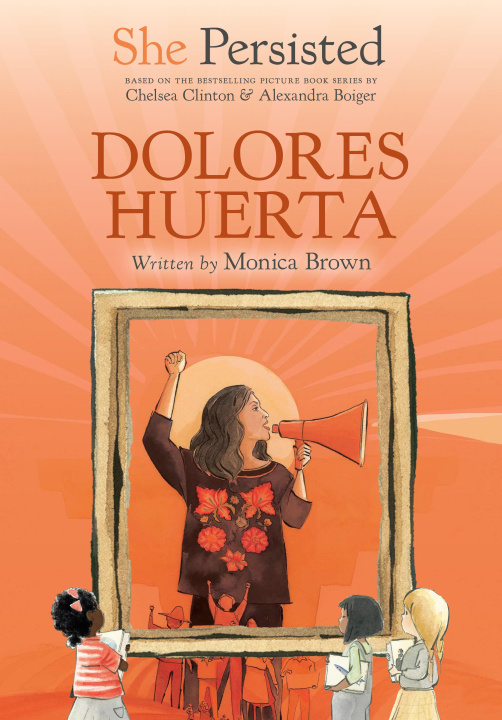 Kniha She Persisted: Dolores Huerta Chelsea Clinton