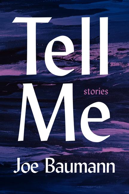 Book Tell Me Joe Baumann