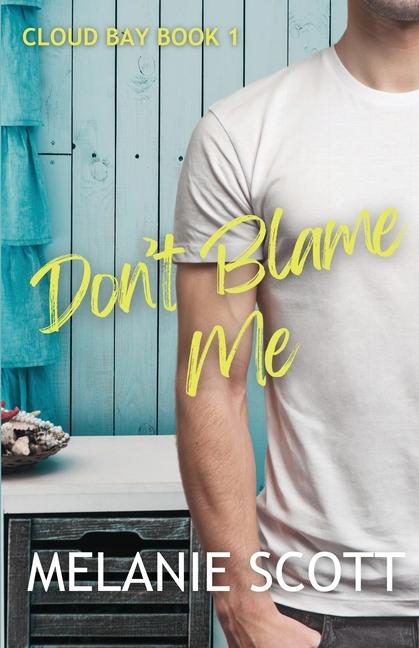 Knjiga Don't Blame Me Melanie Scott