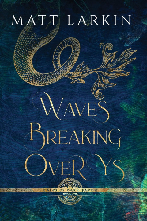 Knjiga Waves Breaking Over Ys Matt Larkin