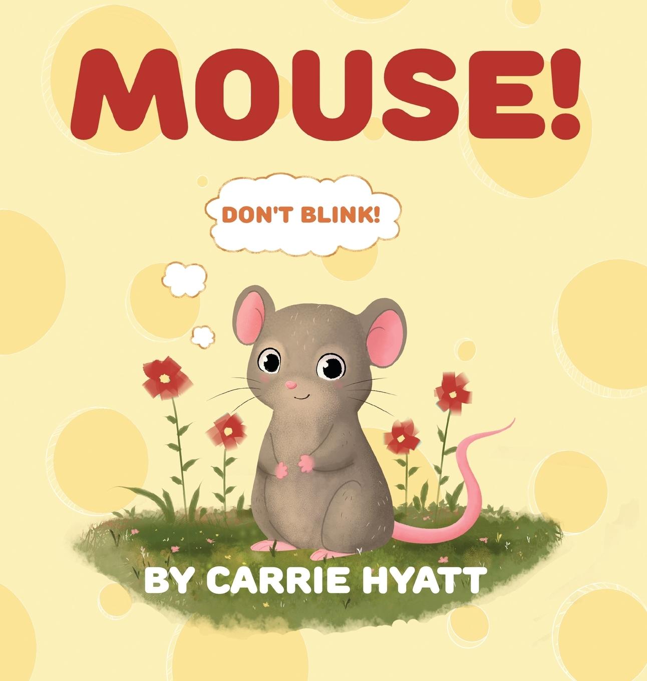 Book MOUSE! Carrie Hyatt