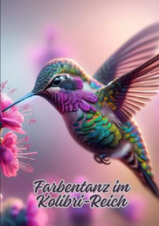 Kniha Farbentanz im Kolibri-Reich Diana Kluge