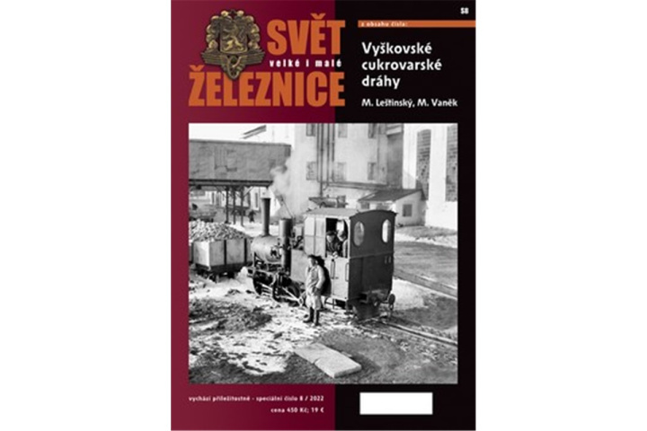 Kniha Svět velké i malé železnice speciál 8/2022 - Vyškovské cukrovarské dráhy M. Leštinský