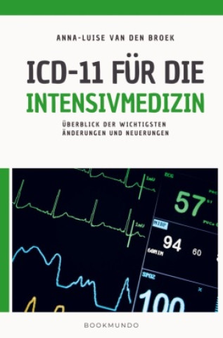 Kniha ICD-11 für die Intensivmedizin Anna-Luise van den Broek