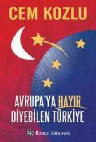 Knjiga Avrupaya Hayir Diyebilen Türkiye 