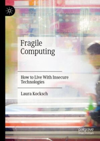 Knjiga Fragile Computing Laura Kocksch