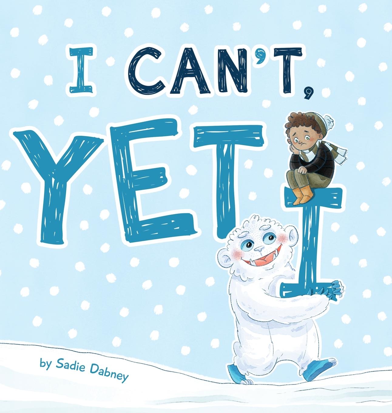 Knjiga I Can't Yeti Sadie Dabney