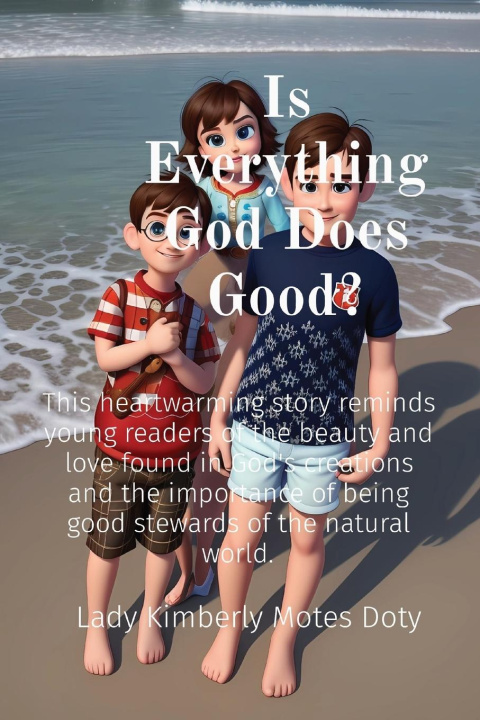 Książka Is Everything God Does  Good? Lady Kimberly Motes Doty