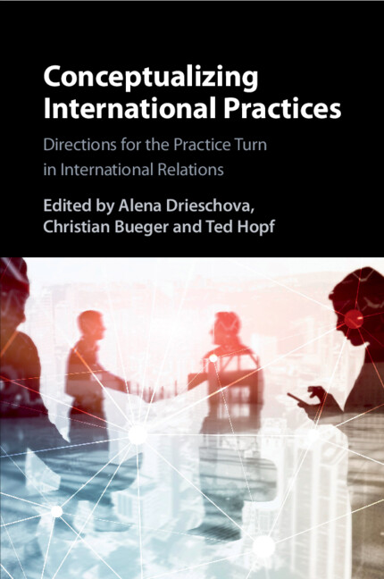 Książka Conceptualizing International Practices Alena Drieschova