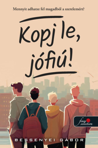 Libro Kopj le, jófiú! Bessenyei Gábor